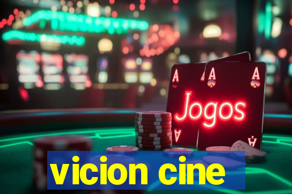 vicion cine